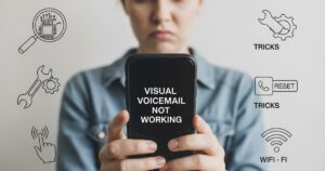 Visual Voicemail Not Working  Simple Tricks to Get It Back